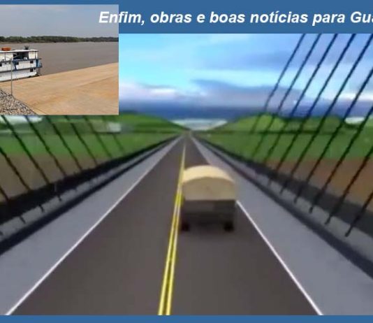 OPINIÃO DE PRIMEIRA: ponte e porto, são finalmente, boas notícias para Guajará, uma cidade refém das leis ambientalistas